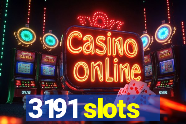 3191 slots